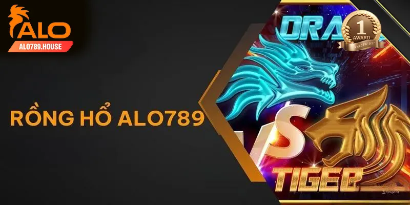 Rồng hổ Alo789 tựa game săn đón số 1 tại sảnh Casino