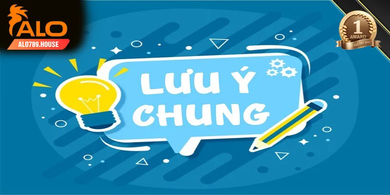 Các lưu ý cần ghi nhớ để thực hiện quy trình thuận lợi